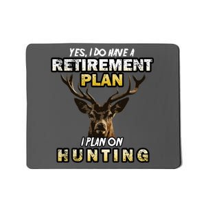 Hunting Retirement Plan  Mousepad