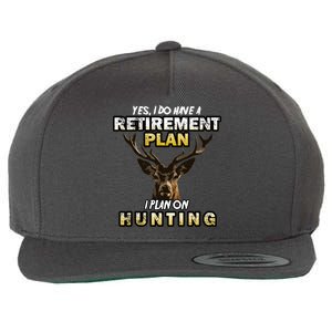 Hunting Retirement Plan  Wool Snapback Cap