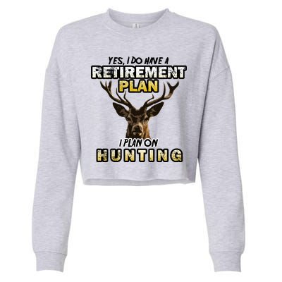 Hunting Retirement Plan  Cropped Pullover Crew