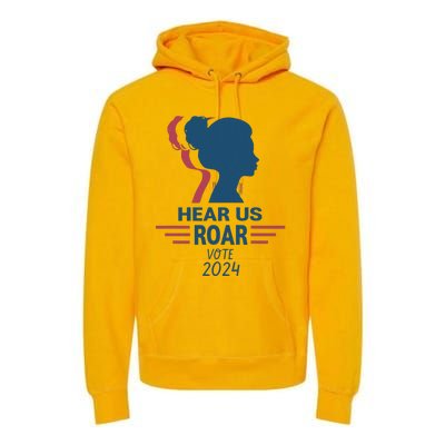 Hear Us Roar Vote 2024 Premium Hoodie