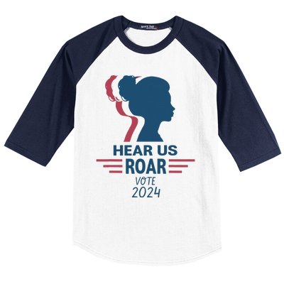 Hear Us Roar Vote 2024 Baseball Sleeve Shirt