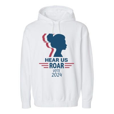 Hear Us Roar Vote 2024 Garment-Dyed Fleece Hoodie