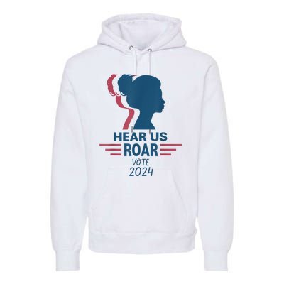 Hear Us Roar Vote 2024 Right Premium Hoodie