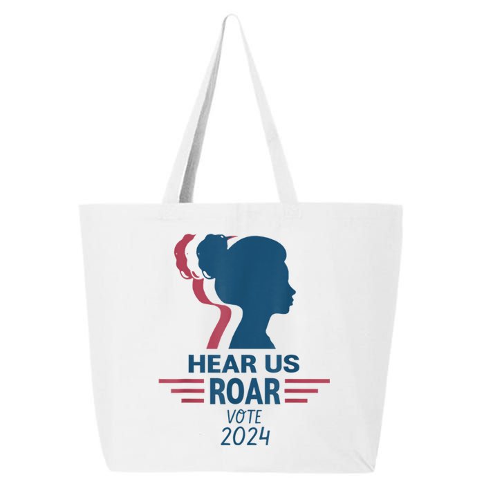 Hear Us Roar Vote 2024 Right 25L Jumbo Tote