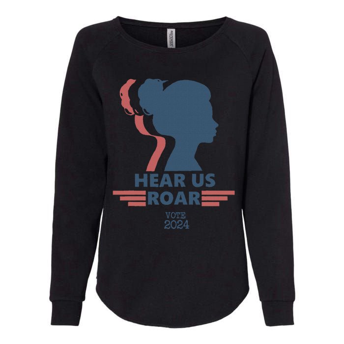 Hear Us Roar Vote 2024 Empowerment Womens California Wash Sweatshirt