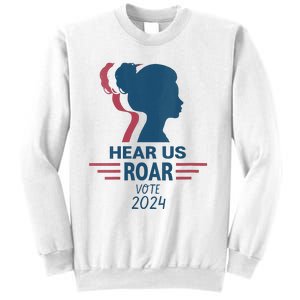 Hear Us Roar Vote 2024 Right Sweatshirt