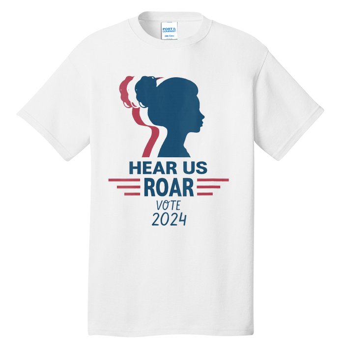 Hear Us Roar Vote 2024 Right Tall T-Shirt