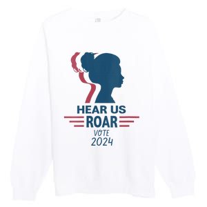 Hear Us Roar Vote 2024 Right Premium Crewneck Sweatshirt