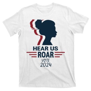 Hear Us Roar Vote 2024 T-Shirt