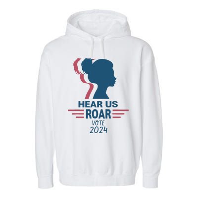 Hear Us Roar Vote 2024 Garment-Dyed Fleece Hoodie