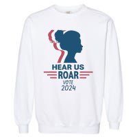 Hear Us Roar Vote 2024 Garment-Dyed Sweatshirt