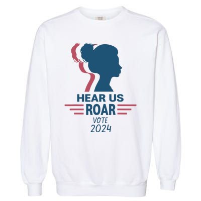 Hear Us Roar Vote 2024 Garment-Dyed Sweatshirt