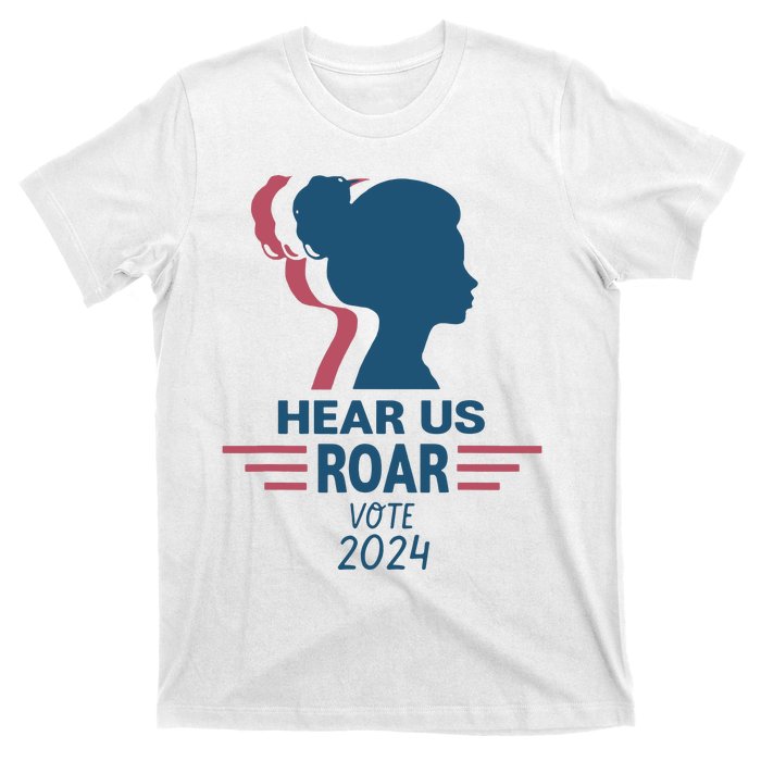 Hear Us Roar Vote 2024 T-Shirt