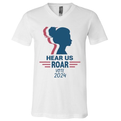 Hear Us Roar Vote 2024 V-Neck T-Shirt