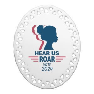 Hear Us Roar Vote 2024 Ceramic Oval Ornament