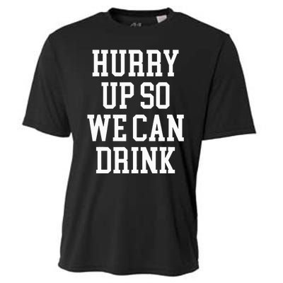 Hurry Up So We Can Drink Funny Marathon Cheering Cooling Performance Crew T-Shirt