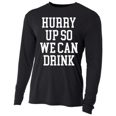 Hurry Up So We Can Drink Funny Marathon Cheering Cooling Performance Long Sleeve Crew