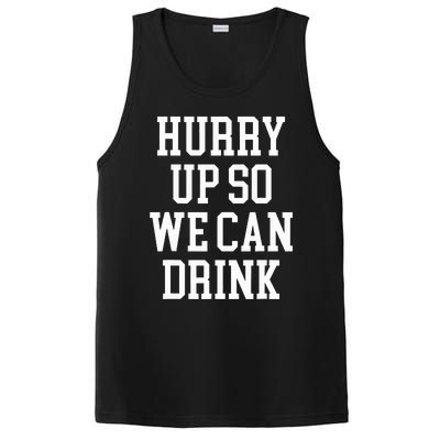 Hurry Up So We Can Drink Funny Marathon Cheering PosiCharge Competitor Tank