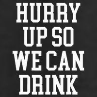 Hurry Up So We Can Drink Funny Marathon Cheering Golf Towel