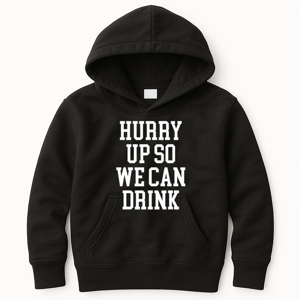 Hurry Up So We Can Drink Funny Marathon Cheering Kids Hoodie