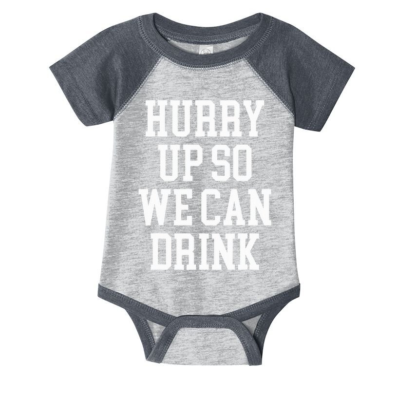 Hurry Up So We Can Drink Funny Marathon Cheering Infant Baby Jersey Bodysuit