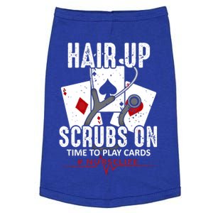 Hair Up Scrubs On Poker Nurse Joke Nursing School Profession Funny Gift Doggie Tank