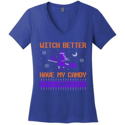 Halloween Ugly Sweater Design Witch Better Have My Candy Funny Gift Women's V-Neck T-Shirt