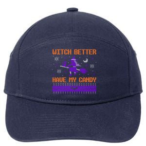 Halloween Ugly Sweater Design Witch Better Have My Candy Funny Gift 7-Panel Snapback Hat