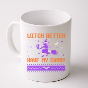 Halloween Ugly Sweater Design Witch Better Have My Candy Funny Gift Coffee Mug