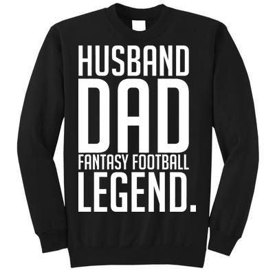 Husband Dad Fantasy Football Legend Sweatshirt