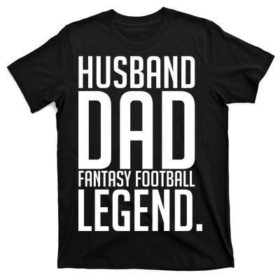 Husband Dad Fantasy Football Legend T-Shirt