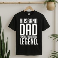 Husband Dad Fantasy Football Legend T-Shirt