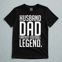 Husband Dad Fantasy Football Legend T-Shirt
