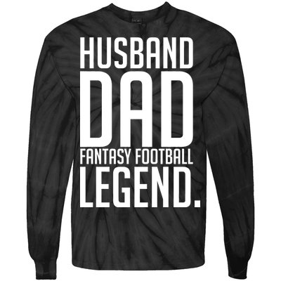 Husband Dad Fantasy Football Legend Tie-Dye Long Sleeve Shirt