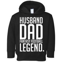 Husband Dad Fantasy Football Legend Toddler Hoodie