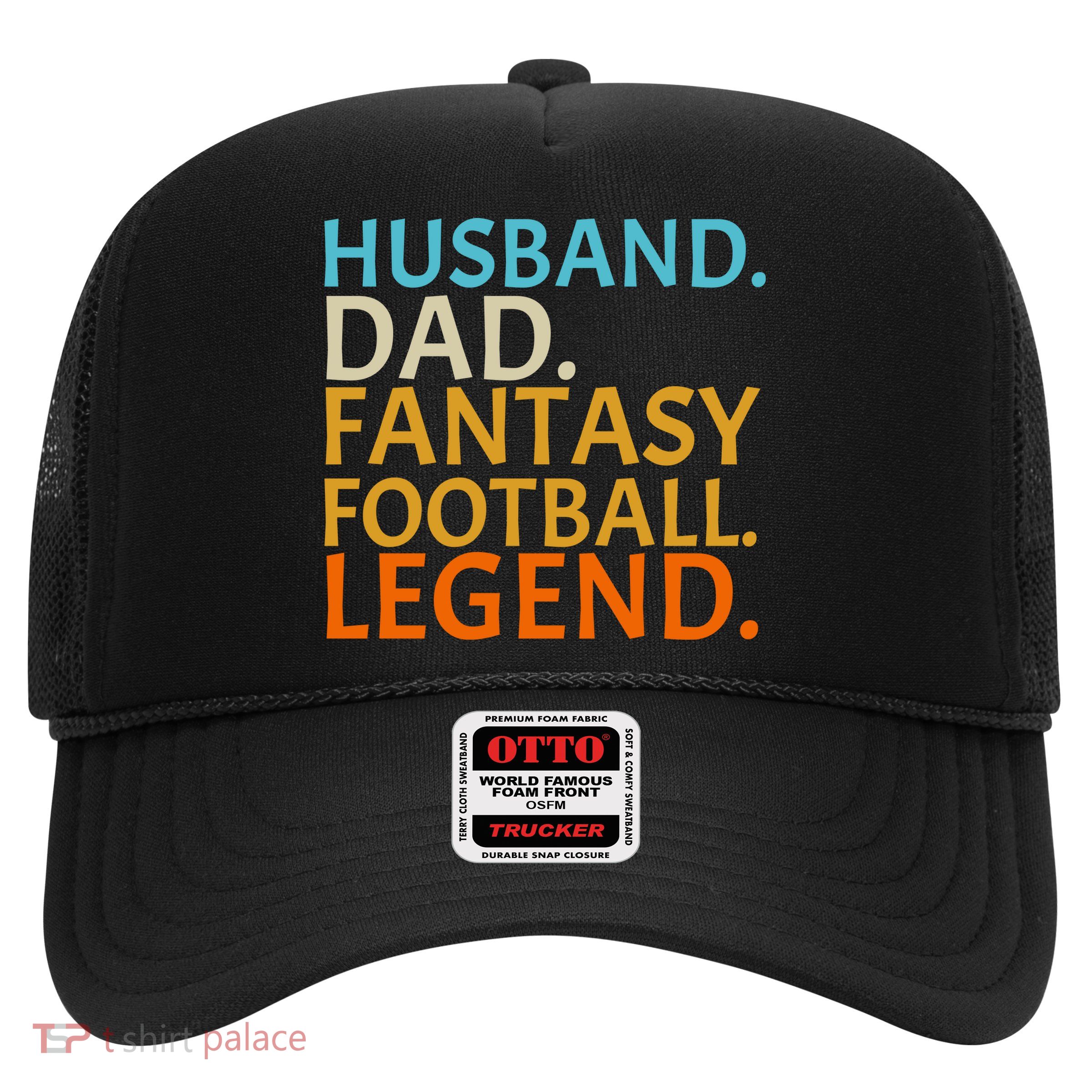 Husband Dad Fantasy Football Legend1 Trucker Hat