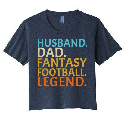 Husband Dad Fantasy Football Legend1 Women's Crop Top Tee