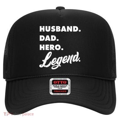 Husband Dad Hero Legend High Crown Mesh Back Trucker Hat
