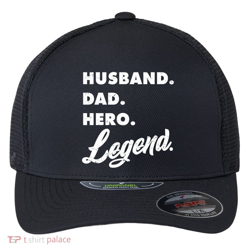 Husband Dad Hero Legend Flexfit Unipanel Trucker Cap
