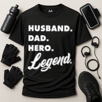 Husband Dad Hero Legend Cooling Performance Crew T-Shirt