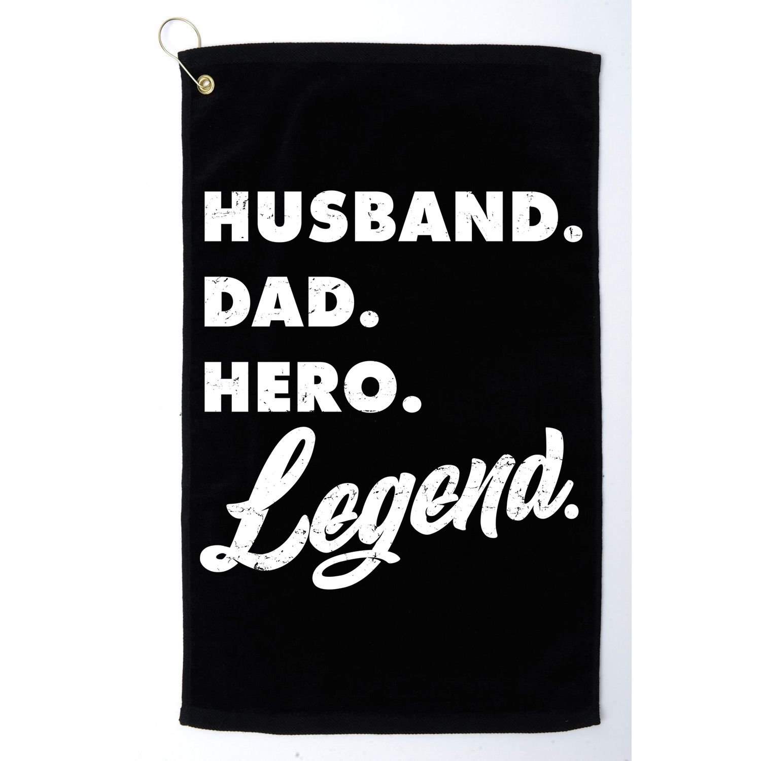 Husband Dad Hero Legend Golf Towel