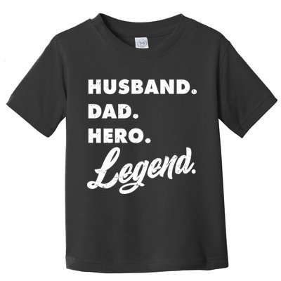Husband Dad Hero Legend Toddler T-Shirt