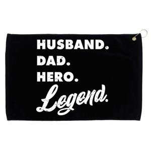 Husband Dad Hero Legend Grommeted Golf Towel