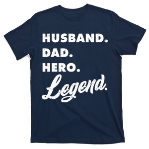 Husband Dad Hero Legend T-Shirt