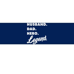 Husband Dad Hero Legend Bumper Sticker