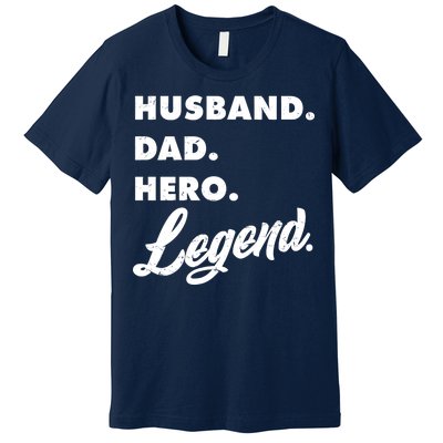 Husband Dad Hero Legend Premium T-Shirt