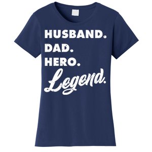 Husband Dad Hero Legend Women's T-Shirt