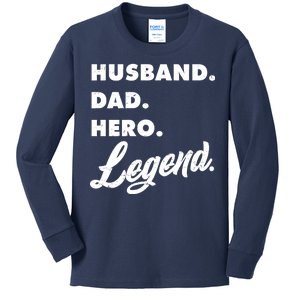 Husband Dad Hero Legend Kids Long Sleeve Shirt