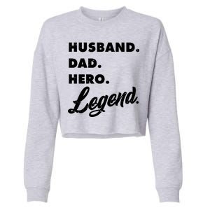 Husband Dad Hero Legend Cropped Pullover Crew