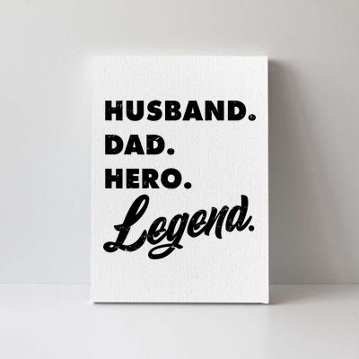 Husband Dad Hero Legend Canvas